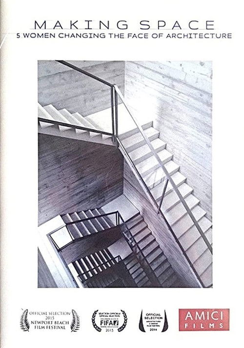 Making Space: 5 Women Changing the Face of Architecture (2014) poster