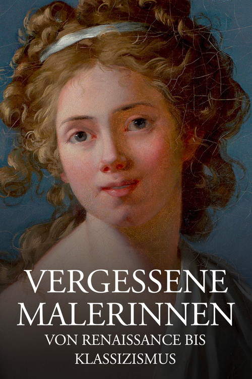 Geniale Frauen - Malerinnen von der Renaissance bis zum Klassizismus (2024) poster