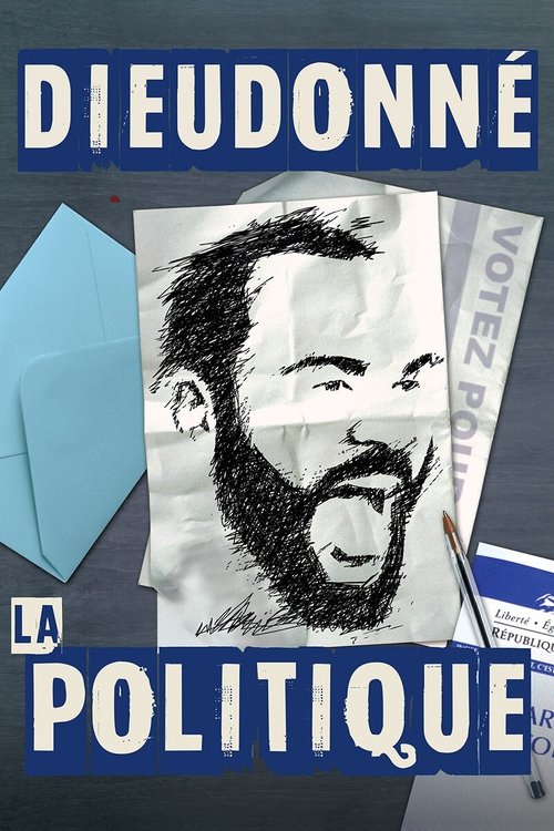 Dieudonné - La Politique (2017) poster
