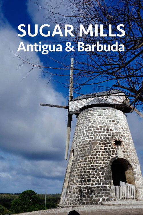 Sugar Mills Antigua & Barbuda (2020) poster