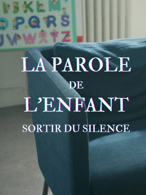 La Parole de l'enfant, sortir du silence (2025) poster