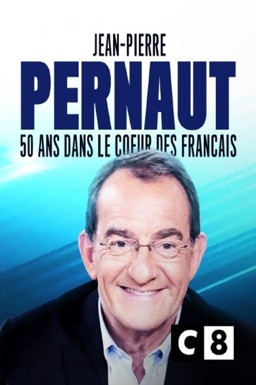 Jean-Pierre Pernaut : 50 ans dans le coeur des Français (2020) poster