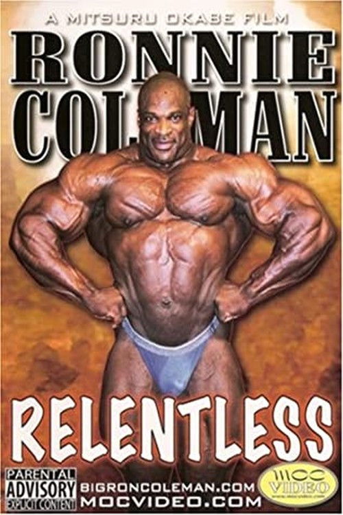 Ronnie Coleman: Relentless (2007) poster
