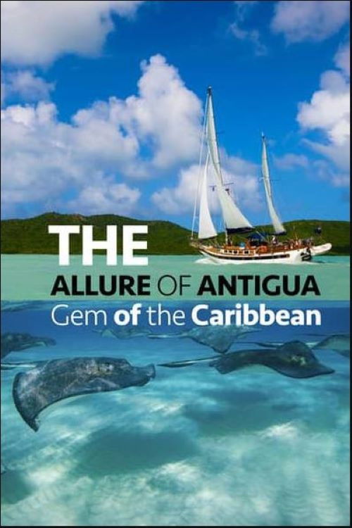 The Allure of Antigua: Gem of the Caribbean (2022) poster
