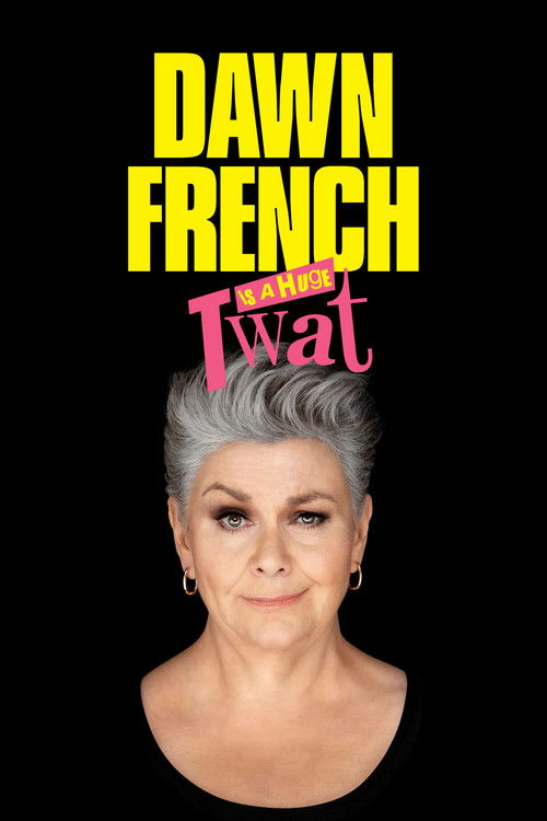 Dawn French Is a Huge Twat (2023) poster
