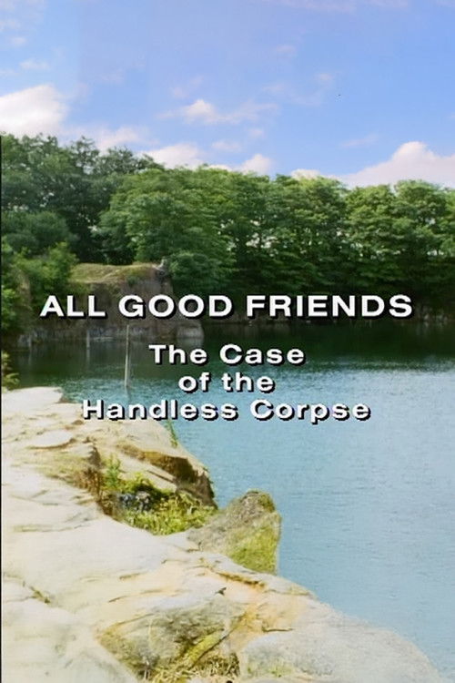 All Good Friends: The Case of the Handless Corpse (1992) poster