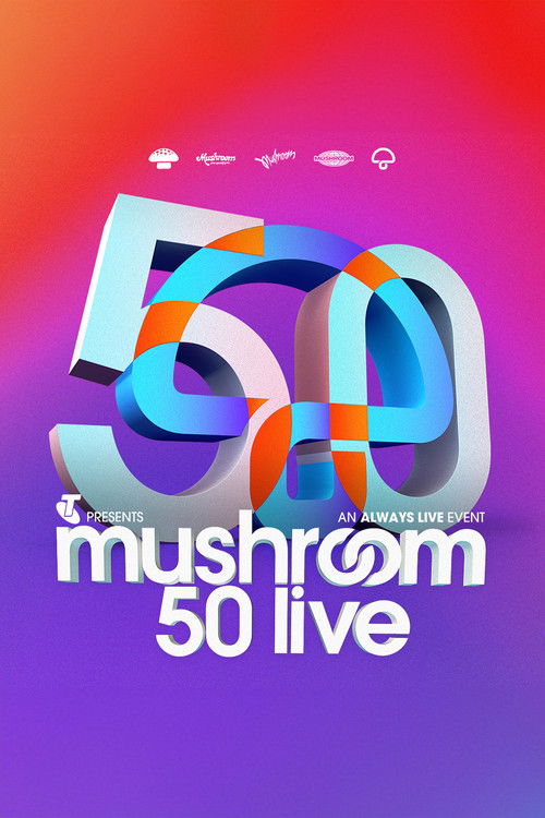 Mushroom 50th Anniversary Concert Live (2023) poster