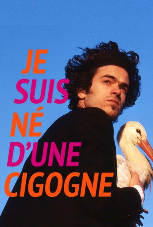 Je suis né d'une cigogne (1999) poster