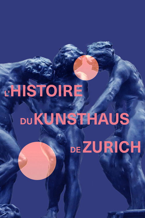 Durchs Höllentor ins Paradies - Die Geschichte des Kunsthaus Zürich (2023) poster