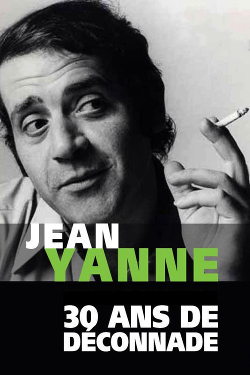 Jean Yanne, 30 ans de déconnade (2014) poster