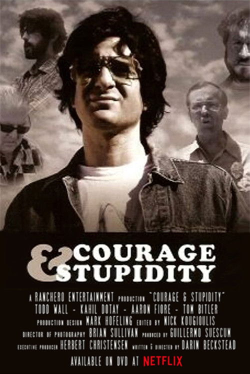 Courage & Stupidity (2005) poster