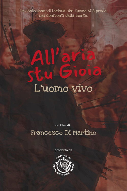 All'aria stu gioia - L'uomo vivo (2022) poster