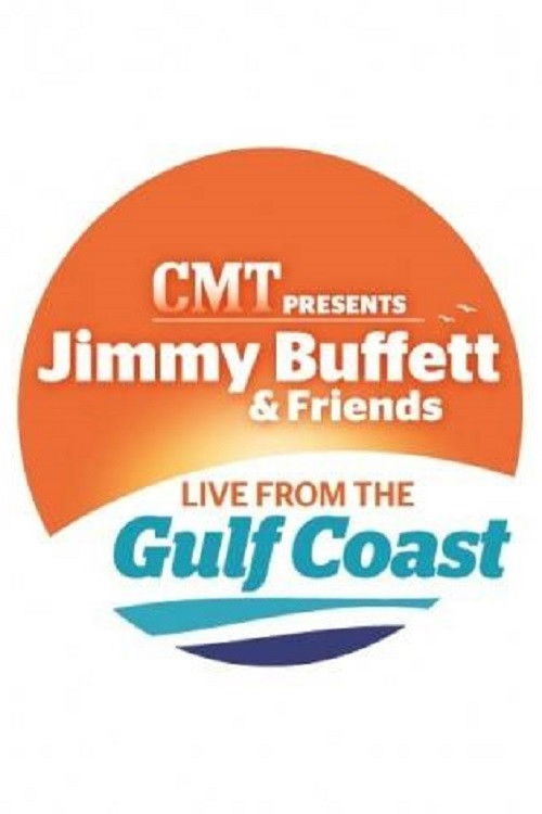 Jimmy Buffett & Friends: Live from the Gulf Coast (2010) poster