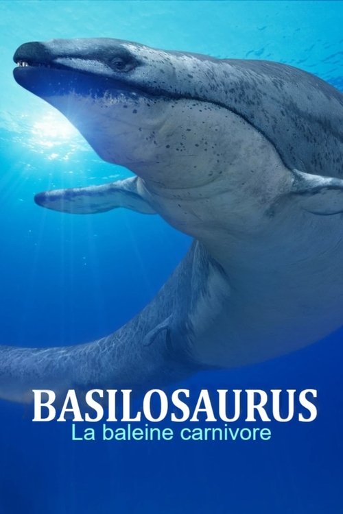 Basilosaurus, la baleine carnivore (2023) poster