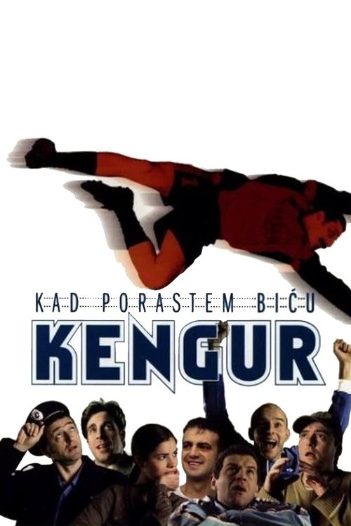 Kad porastem biću kengur (2004) poster
