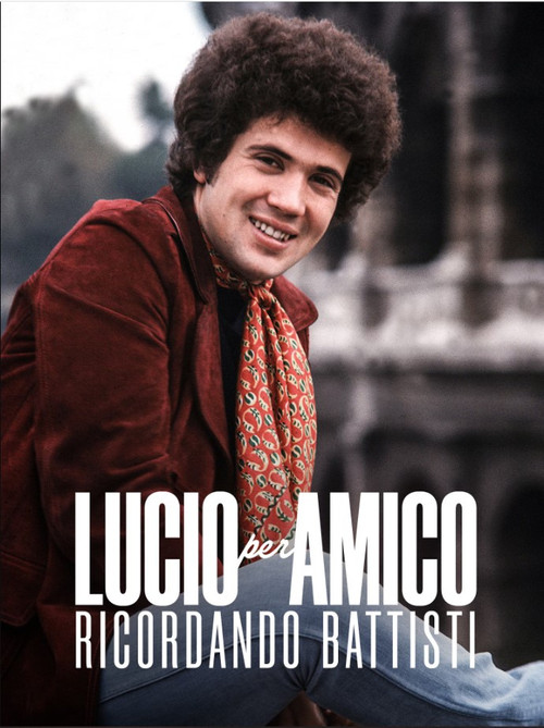Lucio per amico. Ricordando Battisti (2023) poster