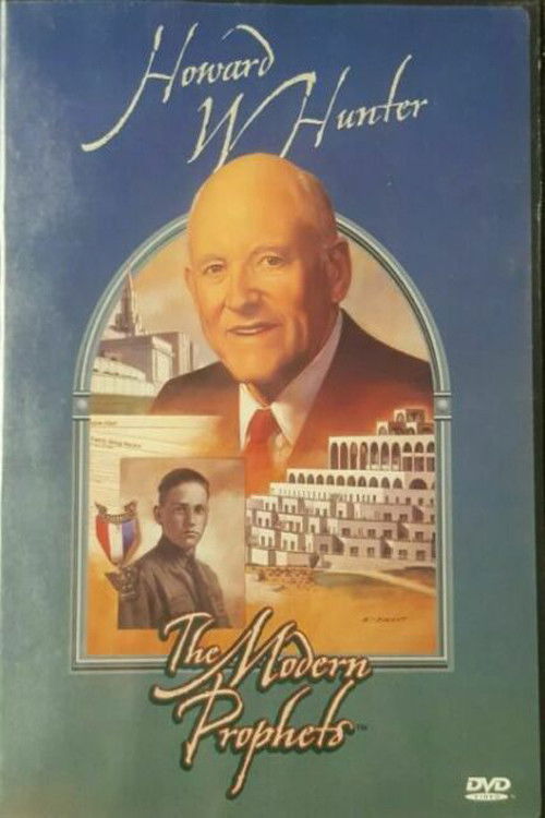 Howard W. Hunter: The Modern Prophets (2014) poster