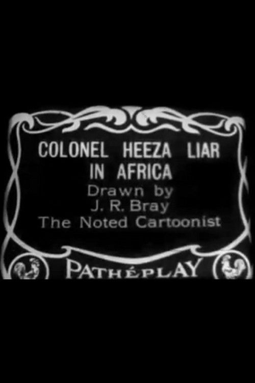 Colonel Heeza Liar In Africa (1913) poster