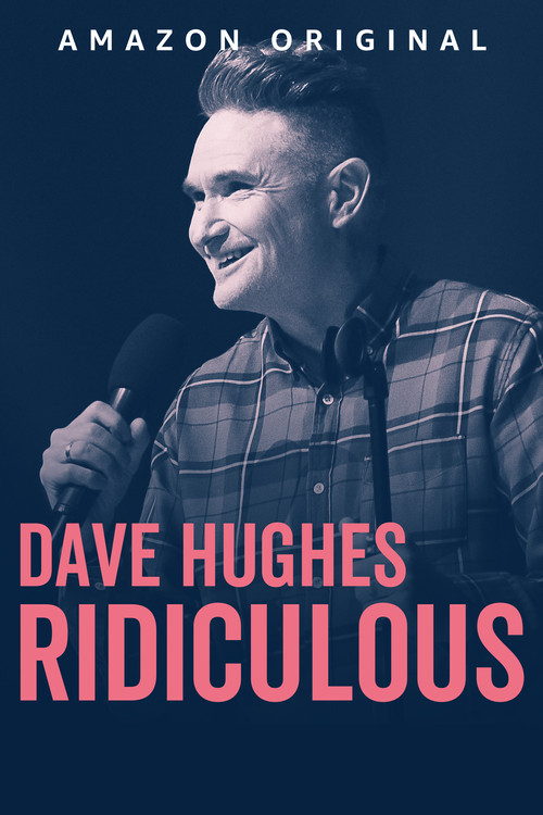 Dave Hughes: Ridiculous (2023) poster
