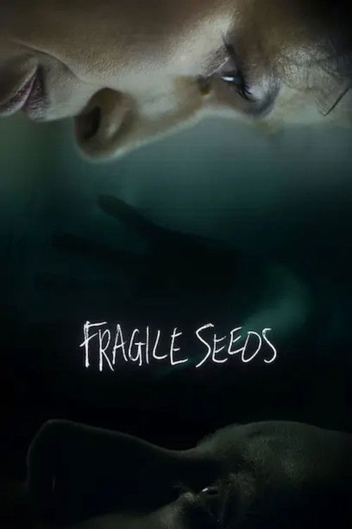 Fragile Seeds (2021) poster