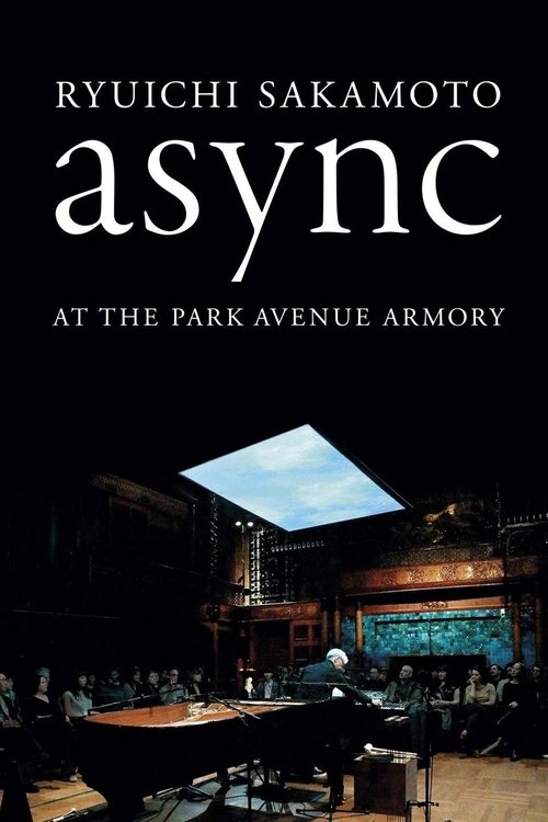 Ryuichi Sakamoto: async at the Park Avenue Armory (2018) poster