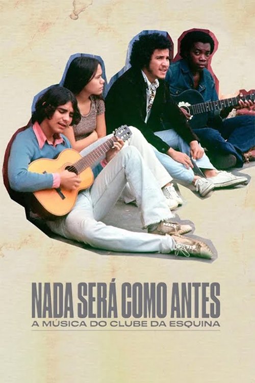 Nothing Like Before – The Music of Clube da Esquina (2024) poster