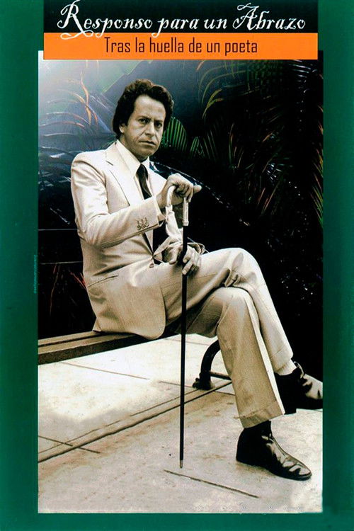 Responso Para un Abrazo: Tras la Huella de un Poeta (2013) poster