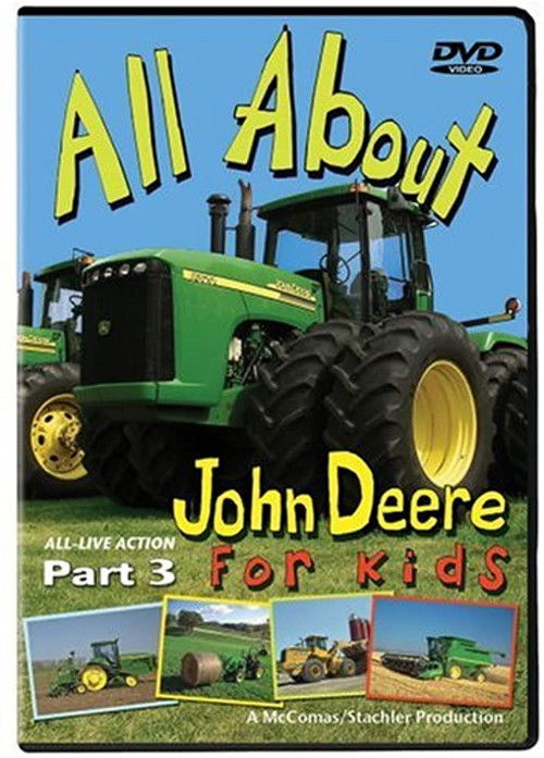 All About John Deere for Kids, Part 3 (2005) poster