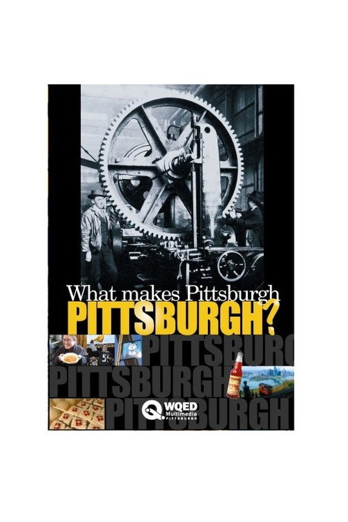 What Makes Pittsburgh Pittsburgh? (2006) poster