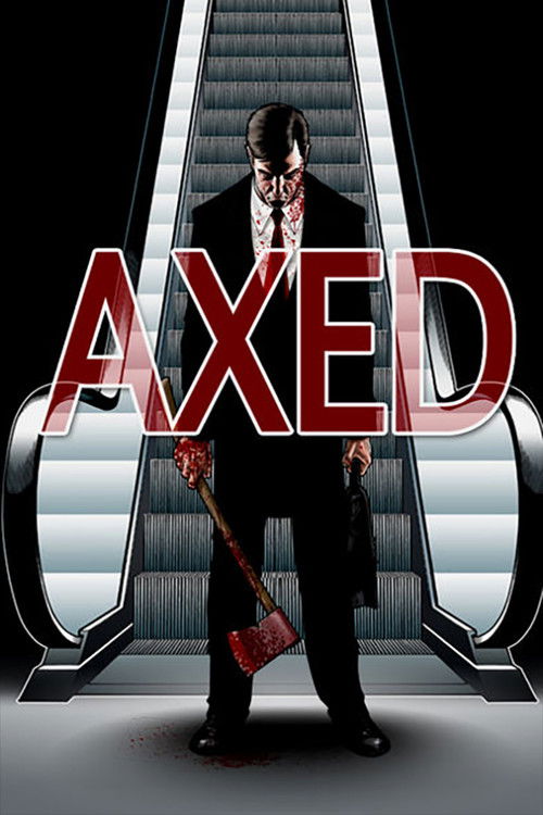 Axed (2012) poster