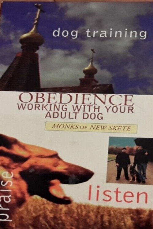Raising Your Dog with the Monks of New Skete: Obedience - Working With Your Adult Dog (1996) poster