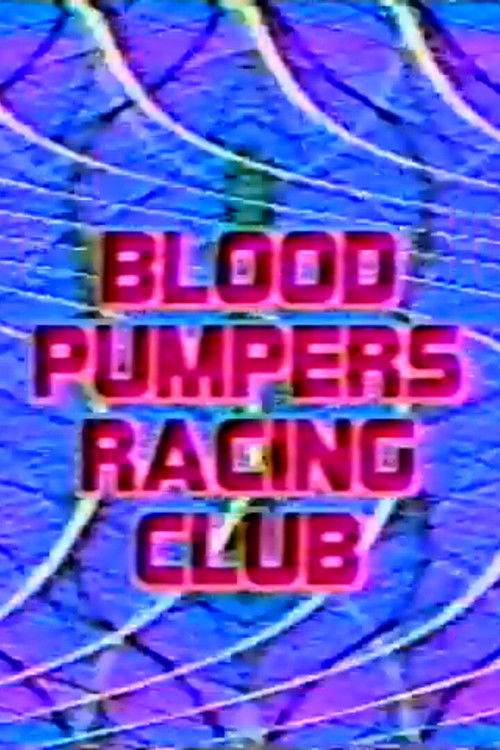 Blood Pumpers Racing Club (1991) poster
