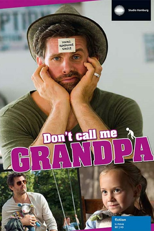 Don't Call Me Grandpa (2015) poster