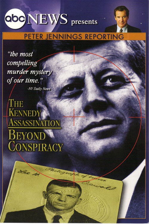 Peter Jennings Reporting: The Kennedy Assassination - Beyond Conspiracy (2003) poster