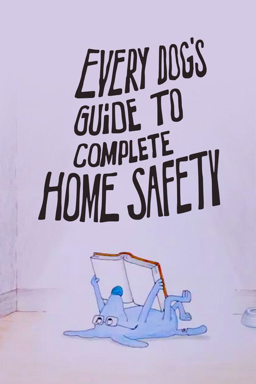 Every Dog's Guide to Complete Home Safety (1987) poster