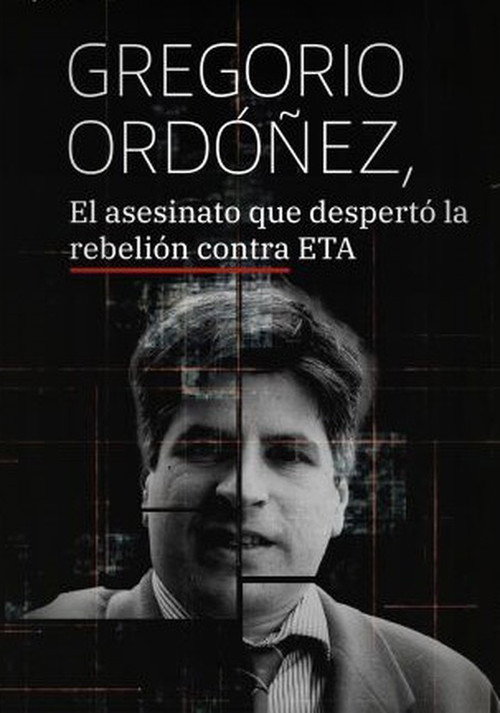 Gregorio Ordóñez, el asesinato que despertó la rebelión contra ETA (2025) poster