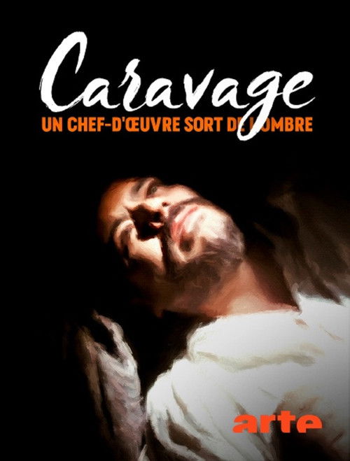 Caravage : un chef-d’œuvre sort de l’ombre (2023) poster