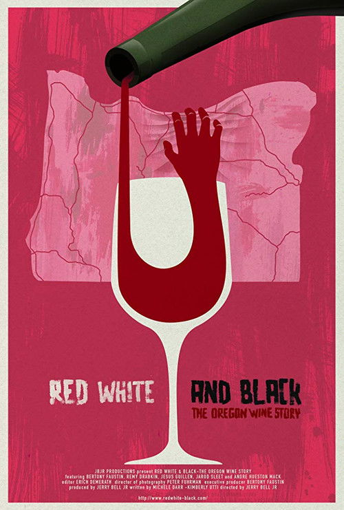 Red White & Black: The Oregon Winemakers Story (2017) poster
