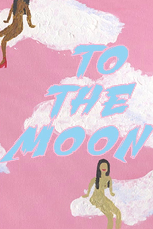 To The Moon (2018) poster