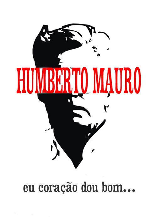 Humberto Mauro: Eu Coração Dou Bom (1979) poster