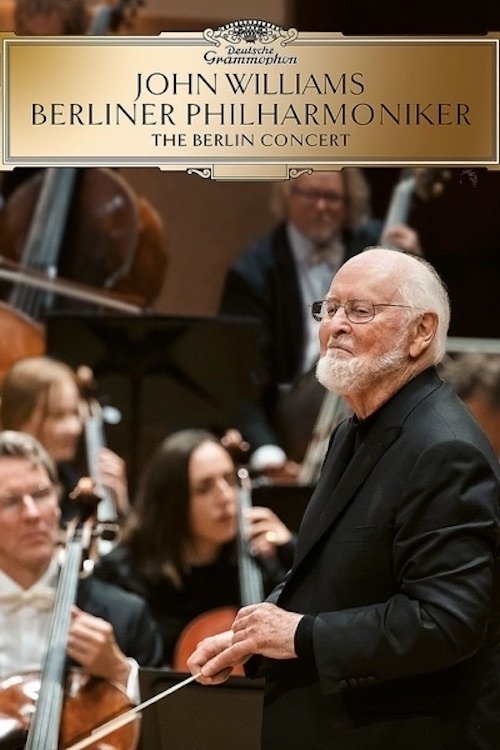John Williams & Berliner Philharmoniker: The Berlin Concert (2022) poster