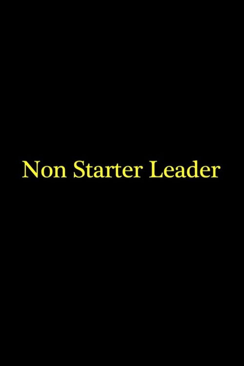 Non Starter Leader (2013) poster