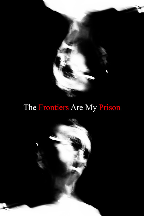 The Frontiers Are My Prison (2021) poster