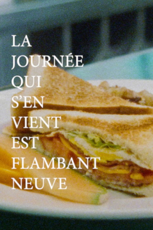 La Journée qui s'en vient est flambant neuve (2025) poster