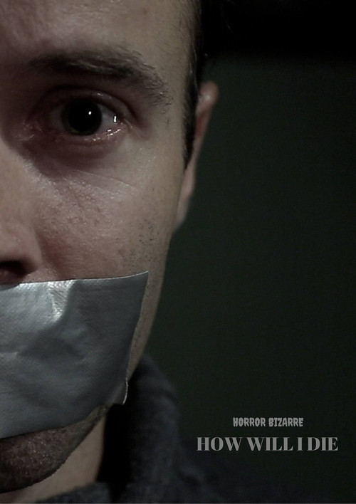 Horror Bizarre: How Will I Die (2015) poster