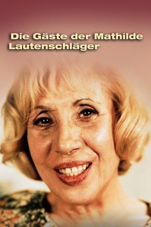 Die Gäste der Mathilde Lautenschläger (1981) poster