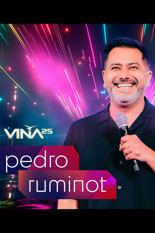 Festival de Viña del Mar 2025: Pedro Ruminot (2025) poster