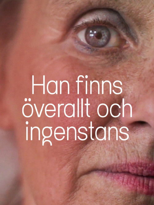 Han finns överallt och ingenstans (2022) poster