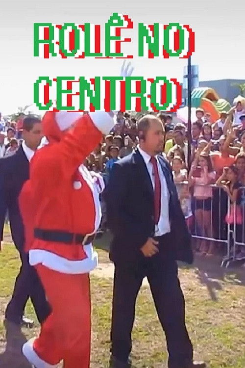 Rolê no Centro (2018) poster