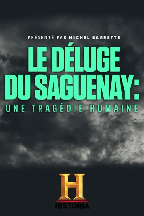 Le déluge du Saguenay : une tragédie humaine (2021) poster